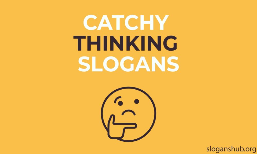 Catchy Thinking Slogans Best World Thinking Day Slogans