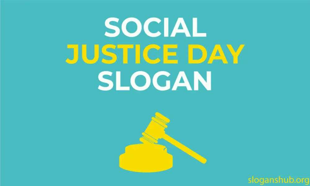 370 Catchy Social Justice Day Slogan Taglines Phrases Quotes