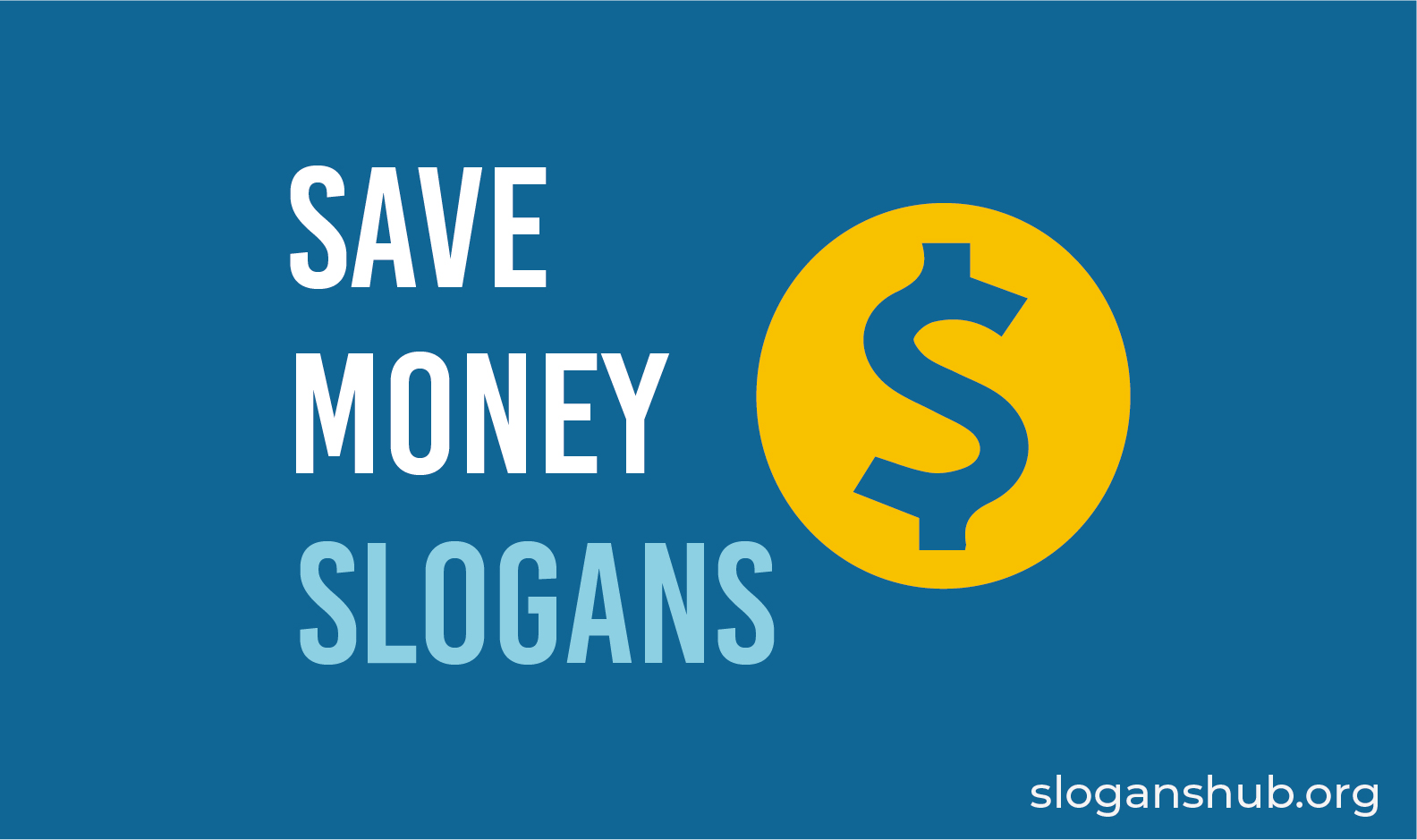 37 Catchy Save Money Slogans & Sayings