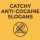 Catchy-Anti-Cocaine-Slogan