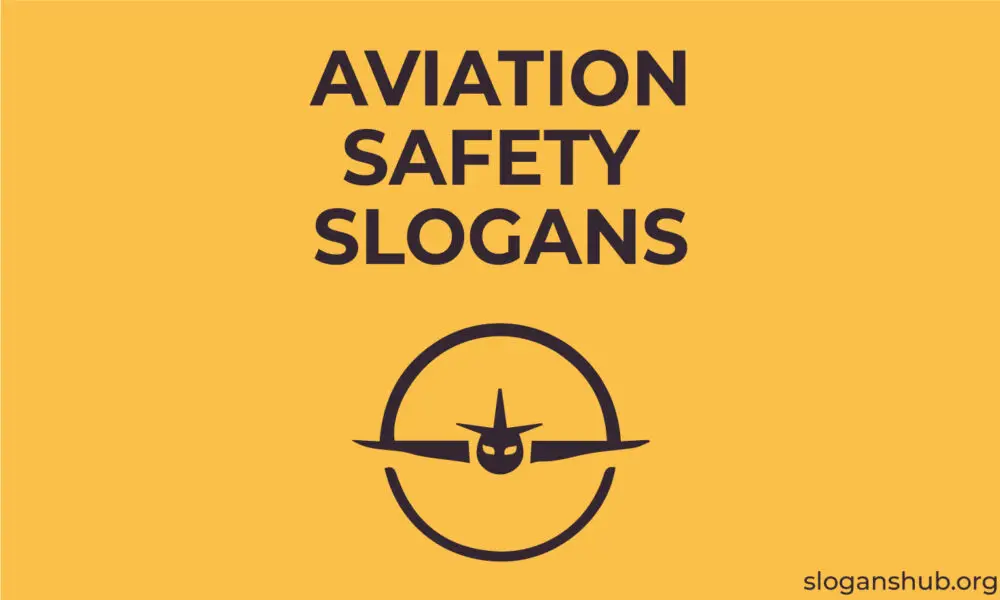 300 Useful Flight Safety Slogans & Aviation Safety Slogans