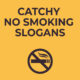 Catchy-No-Smoking-Slogans