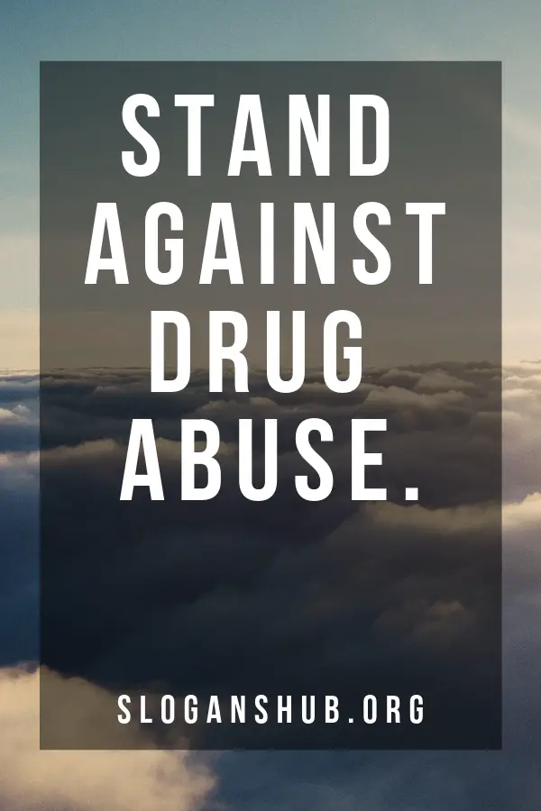 151 Best Anti Drug Slogans, Drug Posters, Phrases, Poems and Quotes