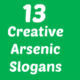 Arsenic Slogans