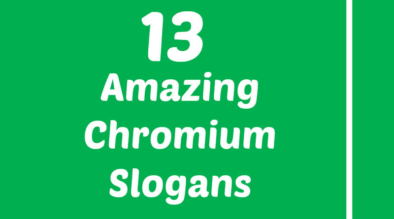 Chromium Slogans