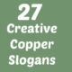 Copper Slogans