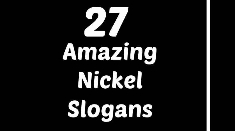 Nickel Slogans