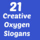 Oxygen Slogans