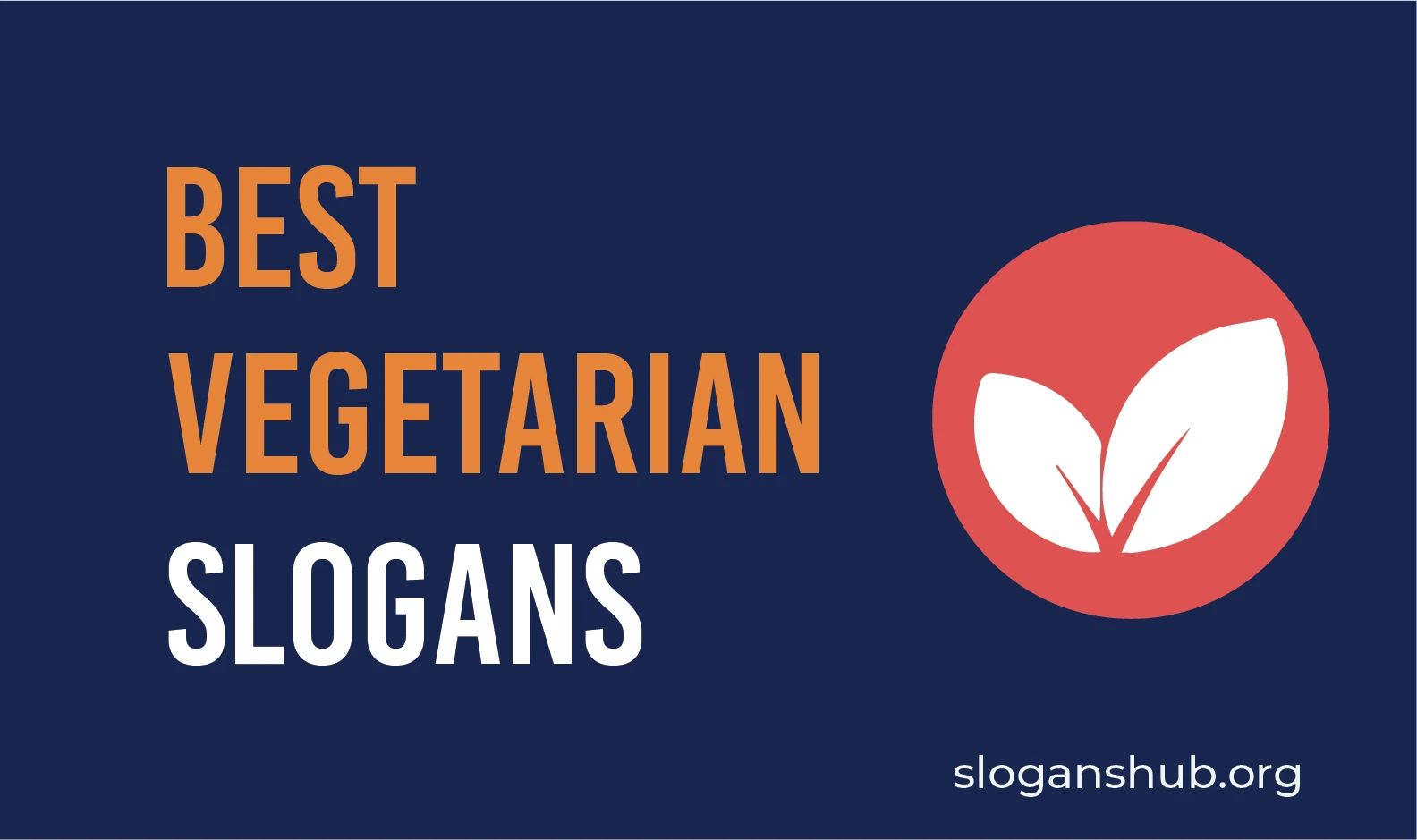 57 Best Vegetarian Slogans & Sayings
