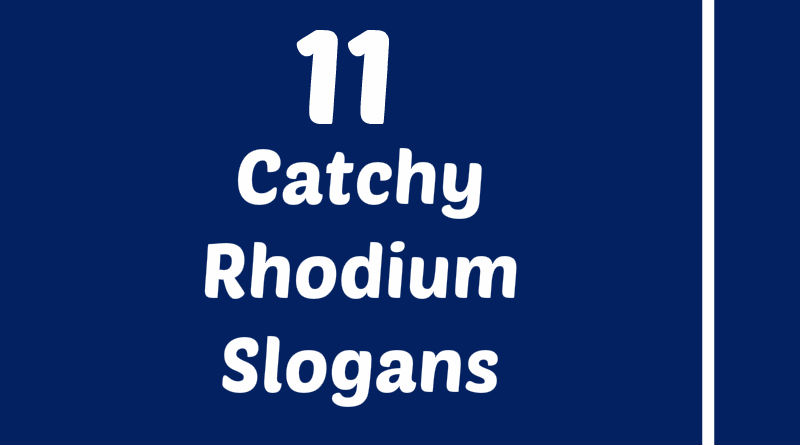 Rhodium Slogans
