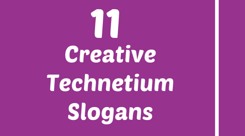 Technetium Slogans