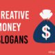 creative money slogans
