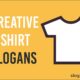 creative tshirts slogans