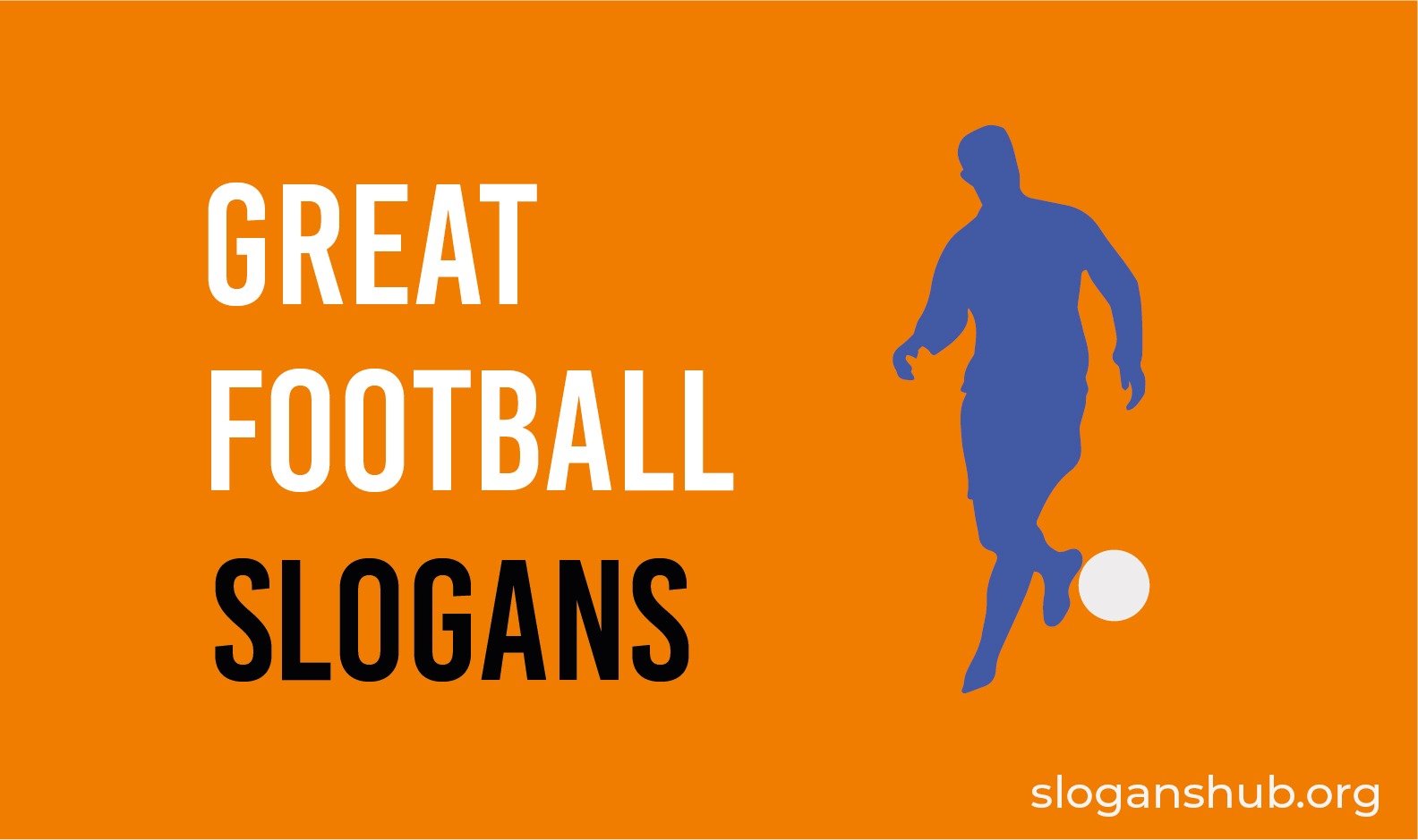 240 Latest Football Slogans Ideas & Football Taglines