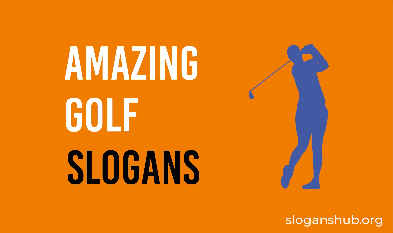 65 Amazing Golf Slogans, Phrases & Oneliners