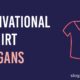 motivational t shirt slogans