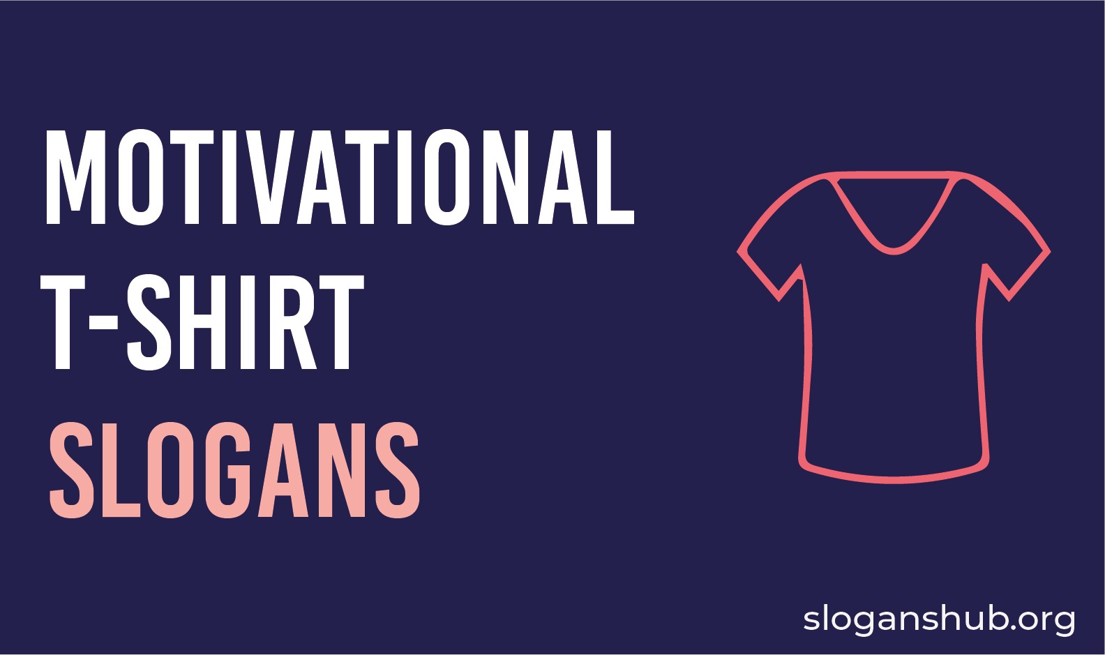 26 Great Motivational t-shirt Slogans