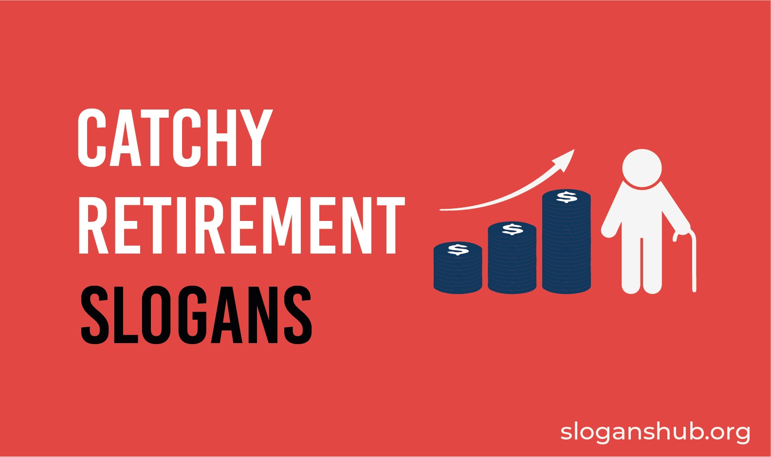 50 Catchy Retirement Slogans