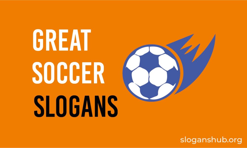 51 Great Soccer Slogans, Phrases & Sayings