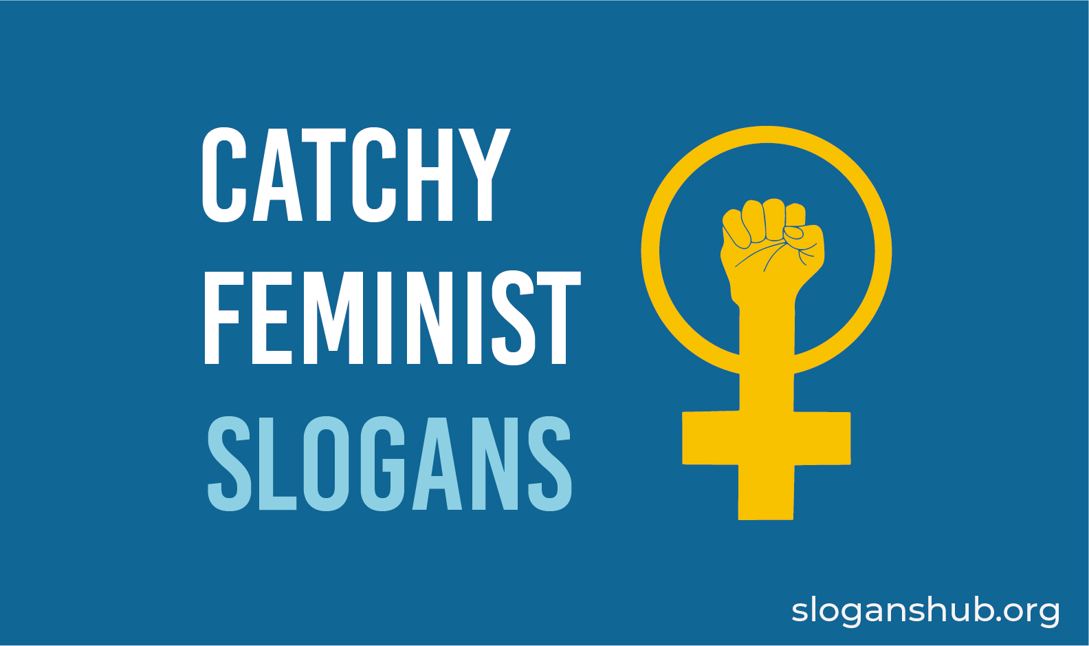 400+ Catchy Feminist Slogans for Your (Women's March Protest)
