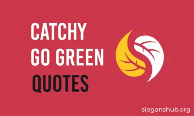 Catchy Go Green Sayings