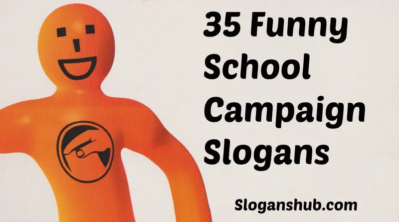 Funny School Campaign Slogans