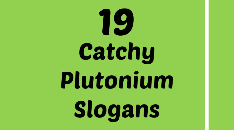94 atomic number List Plutonium Slogans Catchy of