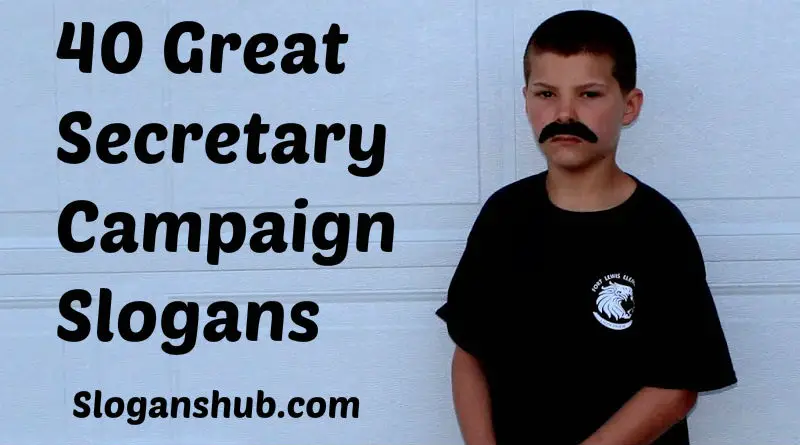 40 Great Secretary Campaign Slogans