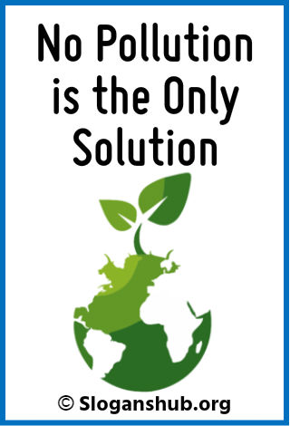 slogan poster environment slogans community health catchy inspirasi pollution only solution