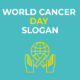 World-Cancer-Day-Slogan