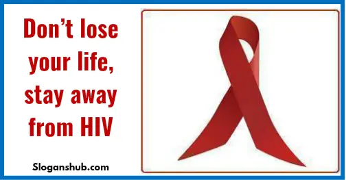 70 Great HIV AIDS Slogans and Sayings