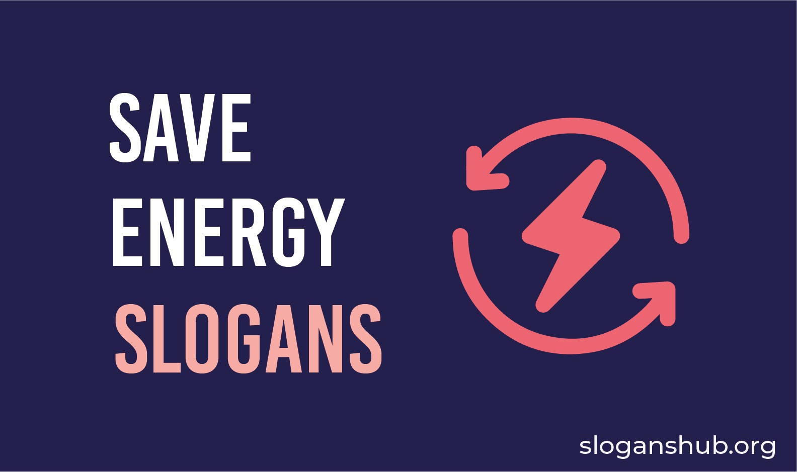 290 Unique Energy Conservation Slogans Taglines Posters