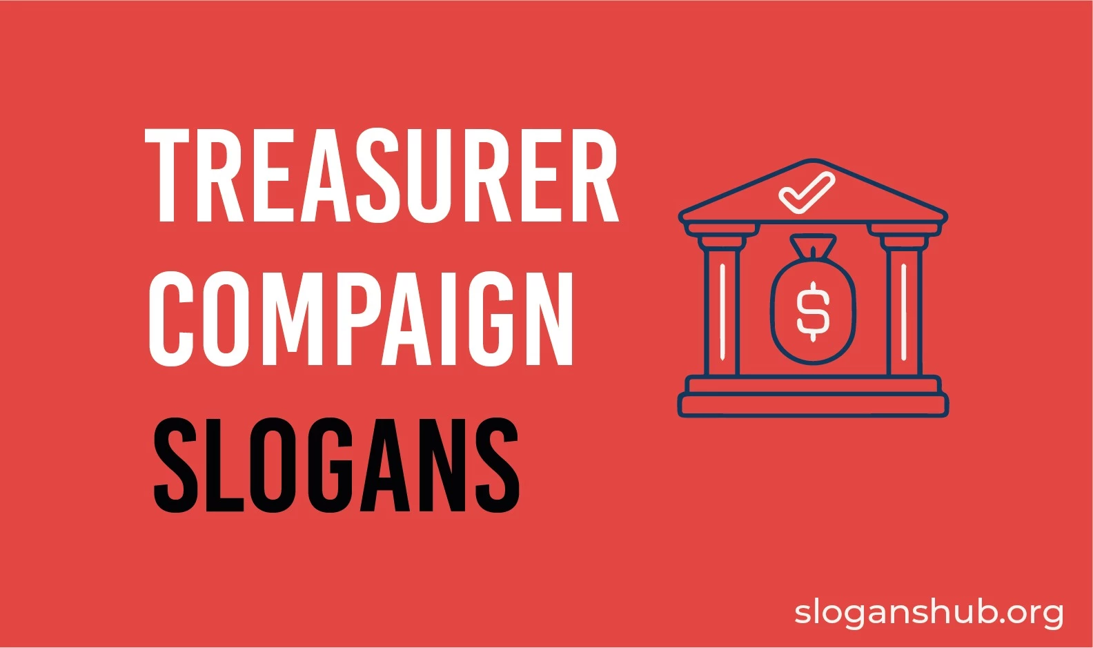 50 Catchy Treasurer Campaign Slogans