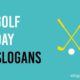 golf day slogans