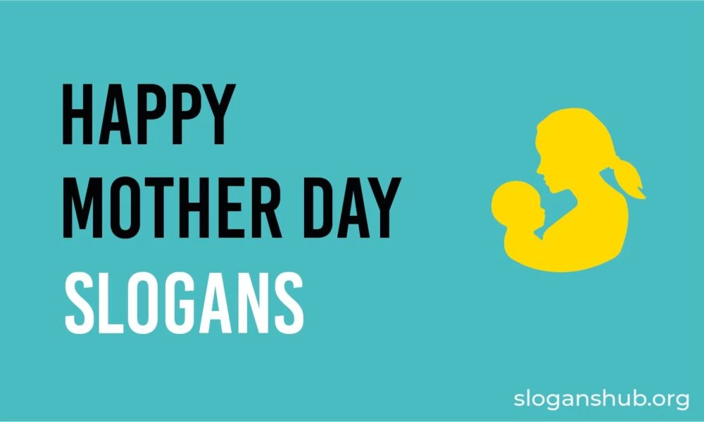 120 Best Mothers Day Slogans for Sales, Marketing & Promotion