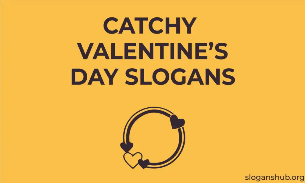 99 Valentine Day Slogans and Valentine Day Slogans for Business