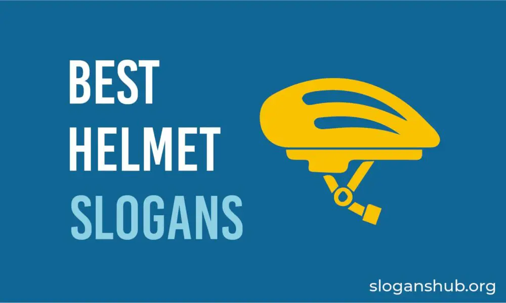 25 Best Helmet Slogans