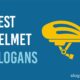 Best Helmet Slogans