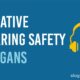 Creative Hearing Safety Slogans