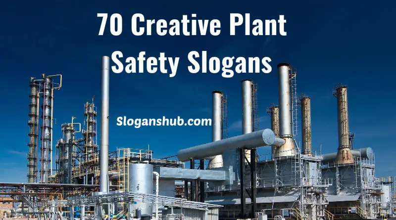 70 Creative Plant Safety Slogans