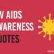 Quotes on HIV AIDS Awareness