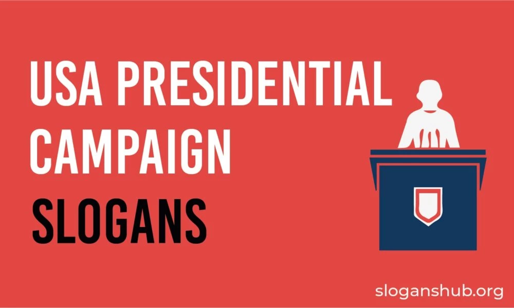 List Of USA Presidential Campaign Slogans Slogans Hub