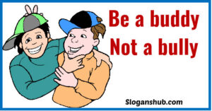160 Best Anti Bullying Slogans & Sayings