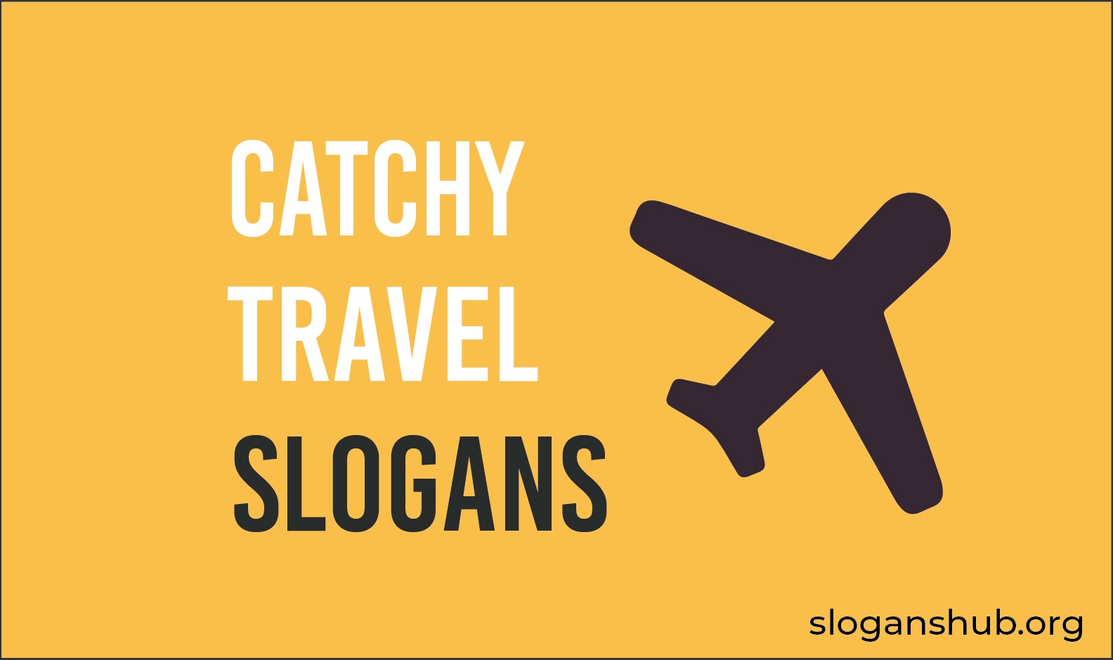 75 Catchy Travel Slogans