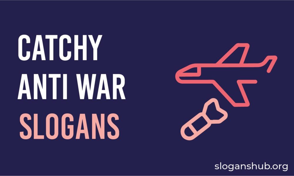 55 Catchy Anti War Slogans And Sayings 55-catchy-anti-war-slogans-and-sayings