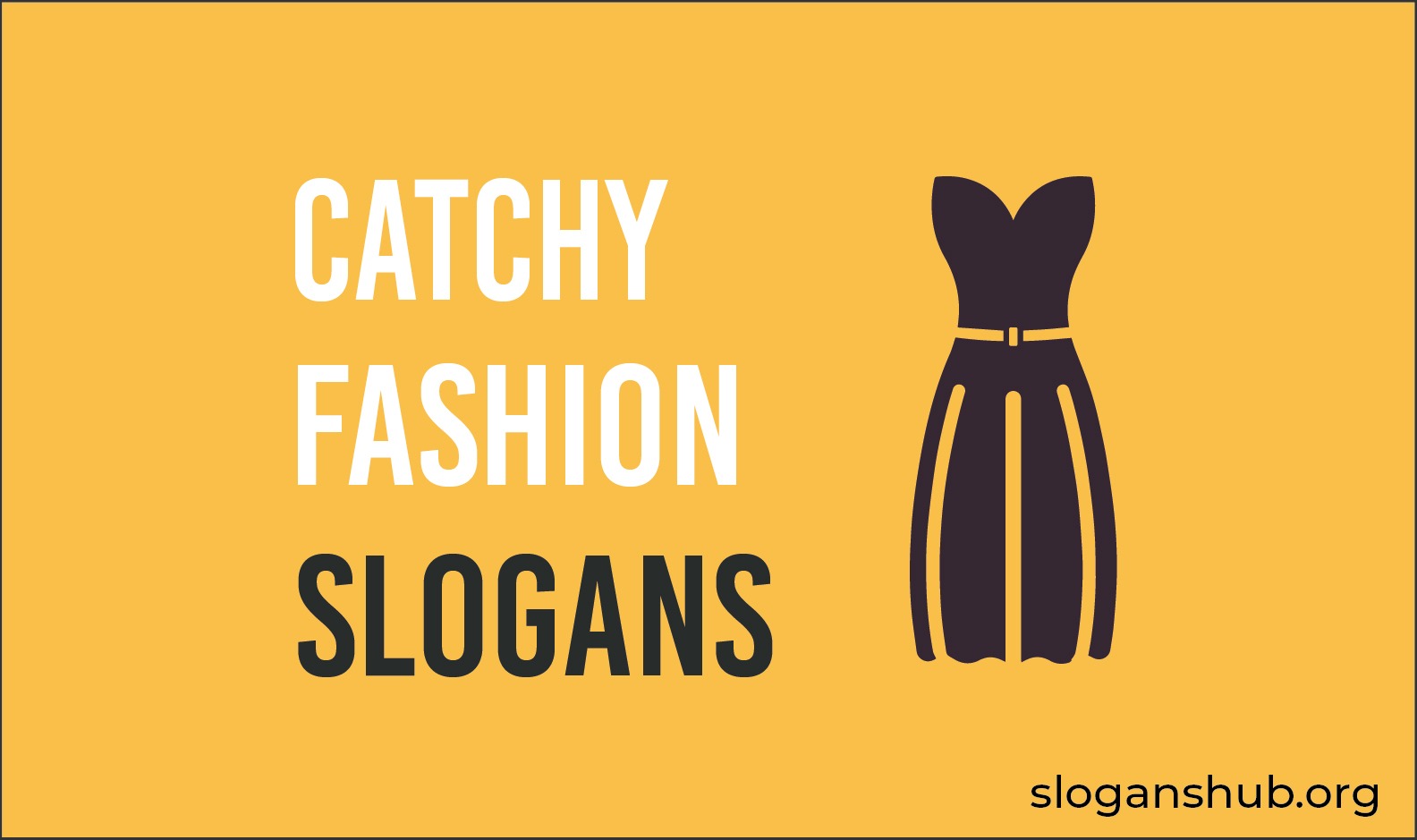 Catchy Fashion Slogan Ideas Fashion Taglines