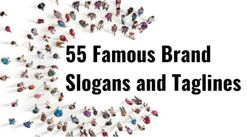 55 Famous Brand Slogans And Taglines