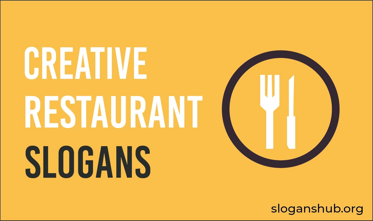Catchy Restaurant Slogans Ideas Best Restaurant Taglines