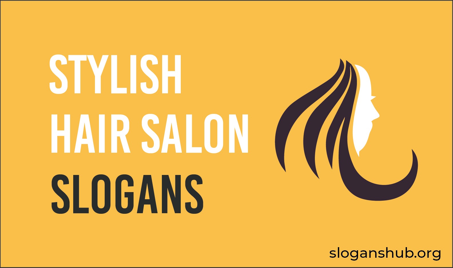155 Stylish Hair Salon Slogans and Popular Taglines