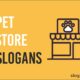 pet store slogans